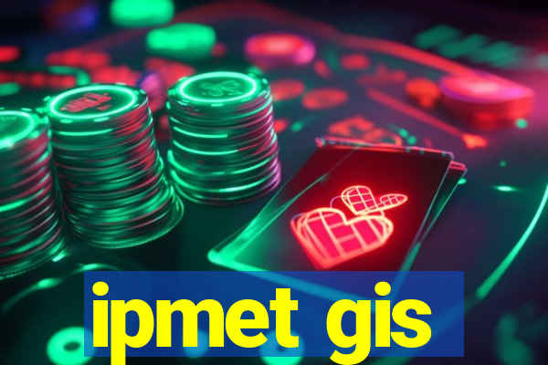 ipmet gis